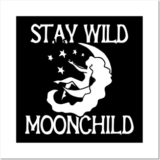 Stay Wild Moon Child Posters and Art